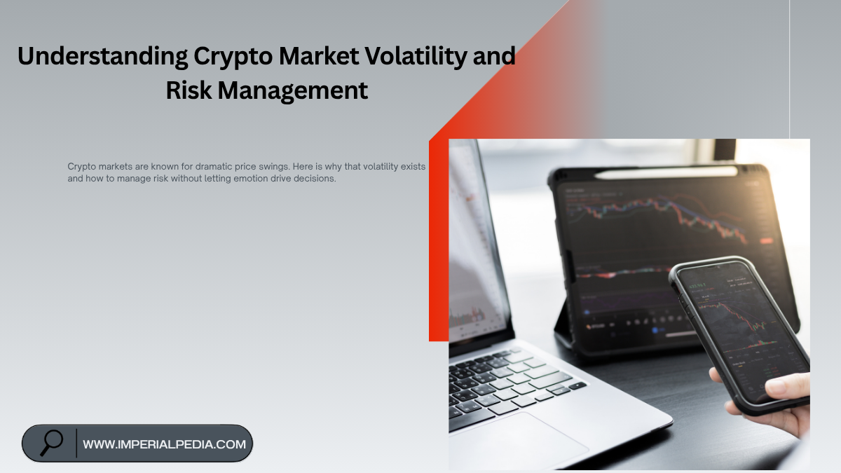 Understanding Crypto Market Volatility and Risk Management