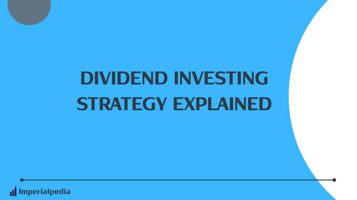 Dividend Investing Strategy Explained