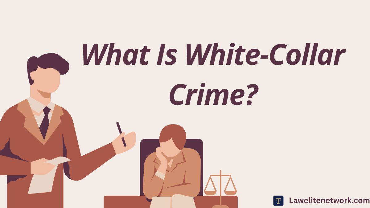 What Is White-Collar Crime? A Practical Guide to Fraud, Embezzlement, and Corporate Offenses