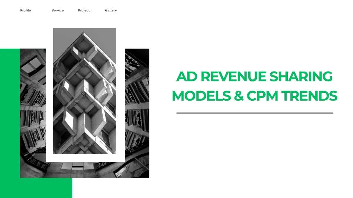 Ad Revenue Sharing Models & CPM Trends