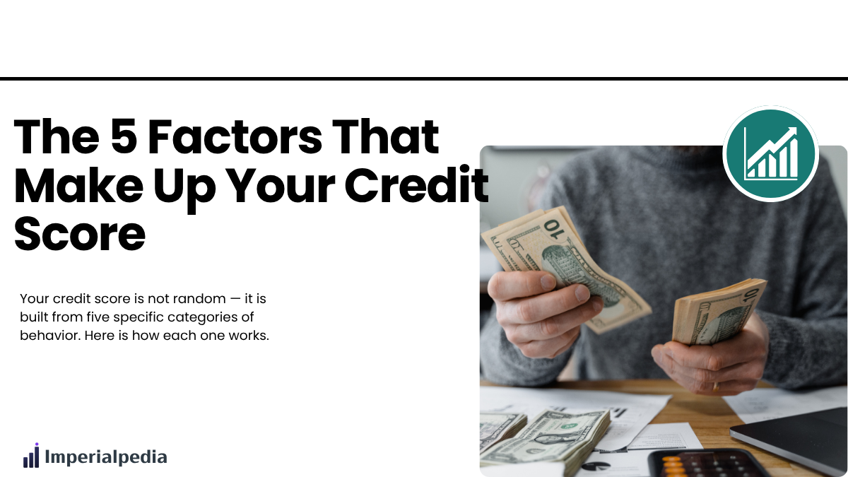 The 5 Factors That Make Up Your Credit Score