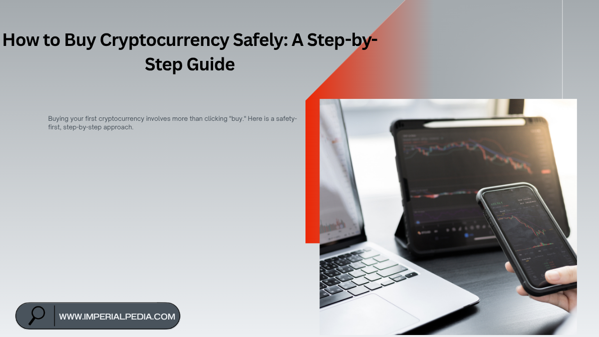 How to Buy Cryptocurrency Safely: A Step-by-Step Guide