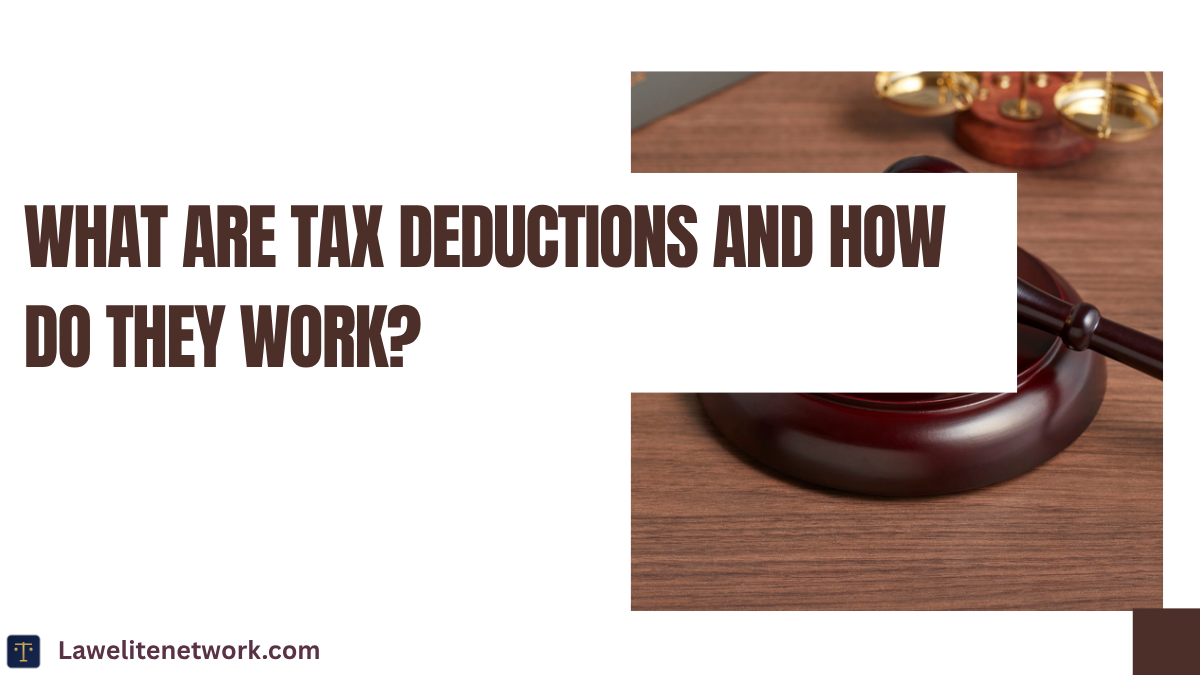 What Are Tax Deductions? A Practical Guide to How They Work