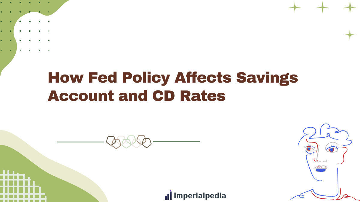 How Fed Policy Affects Savings Account and CD Rates