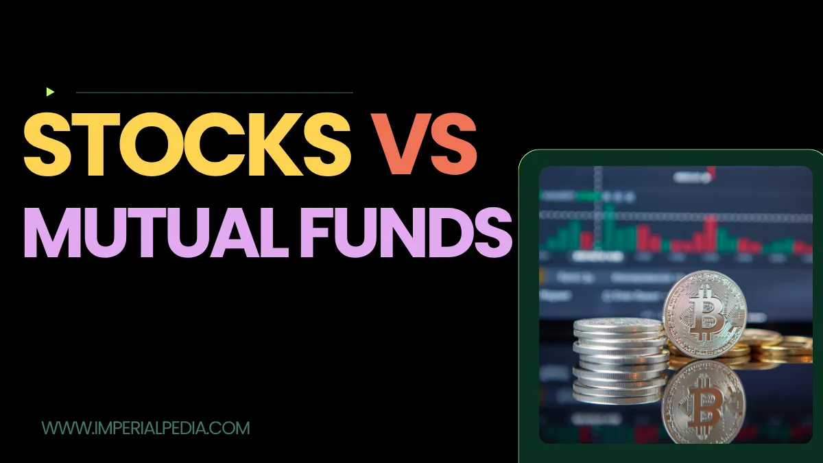 Stocks vs Mutual Funds: Which Is Right for You?