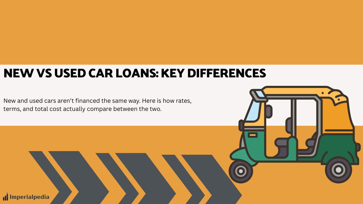 New vs Used Car Loans: Key Differences