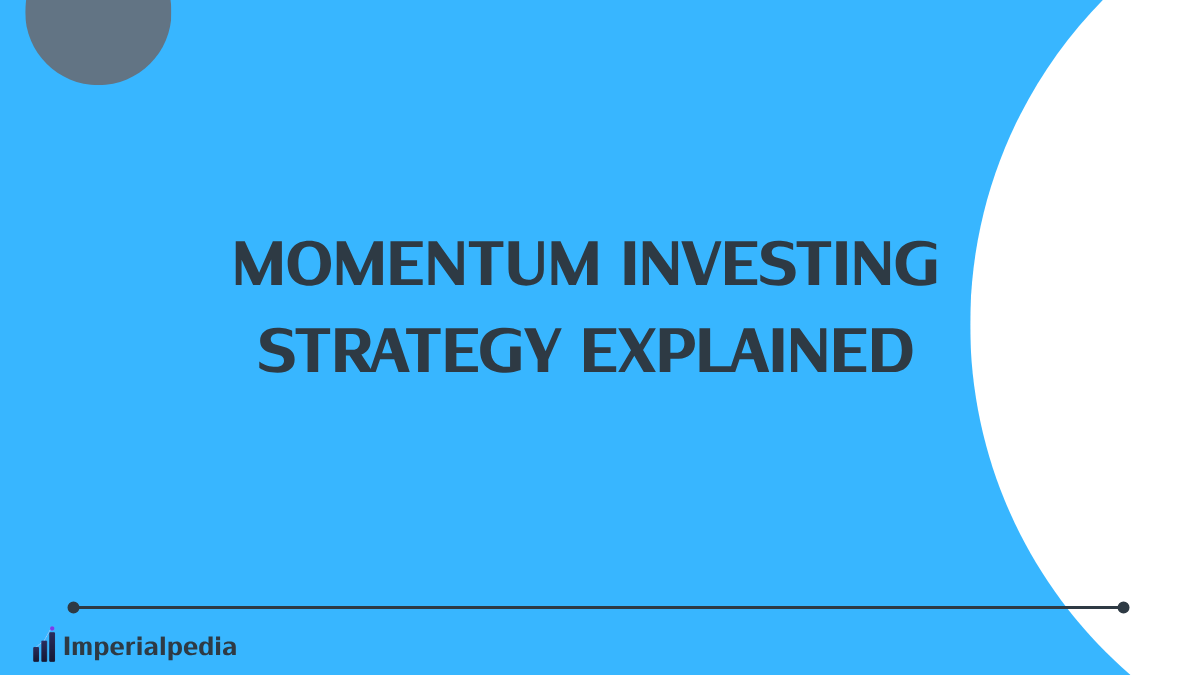 Momentum Investing Strategy Explained