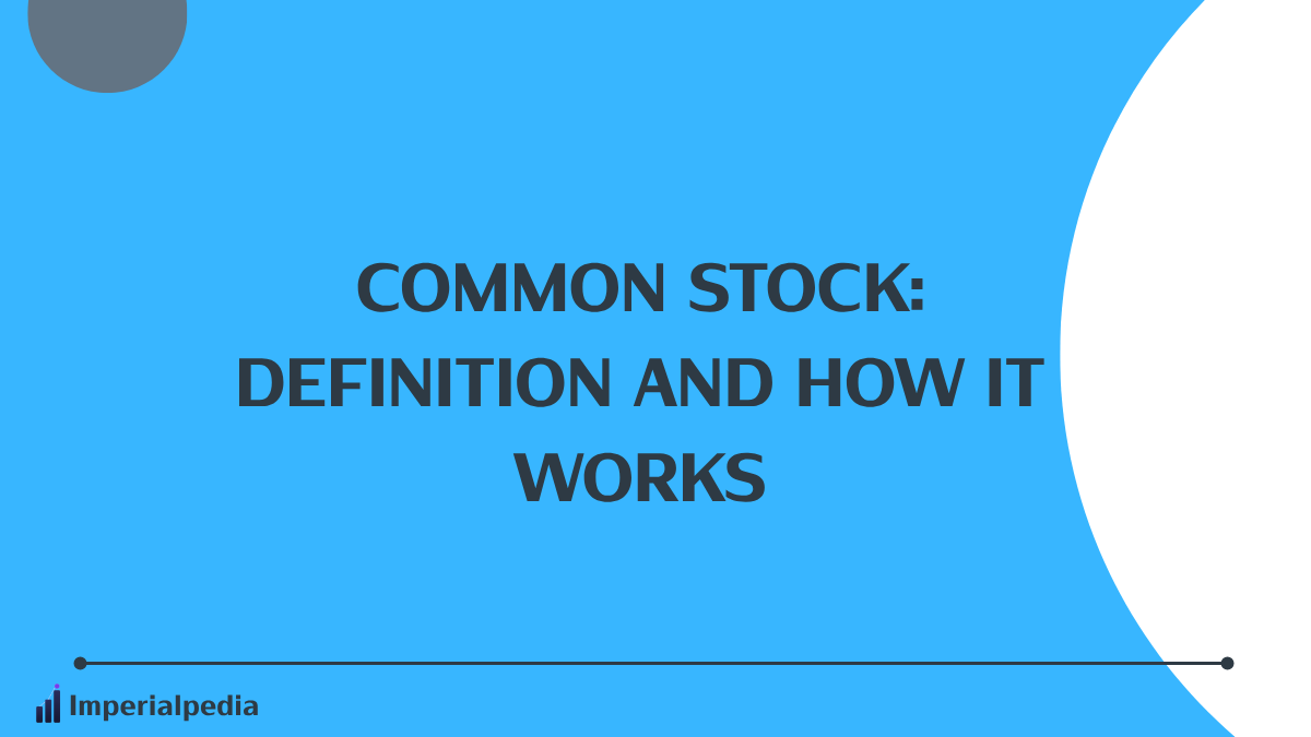 Common Stock: Definition and How It Works