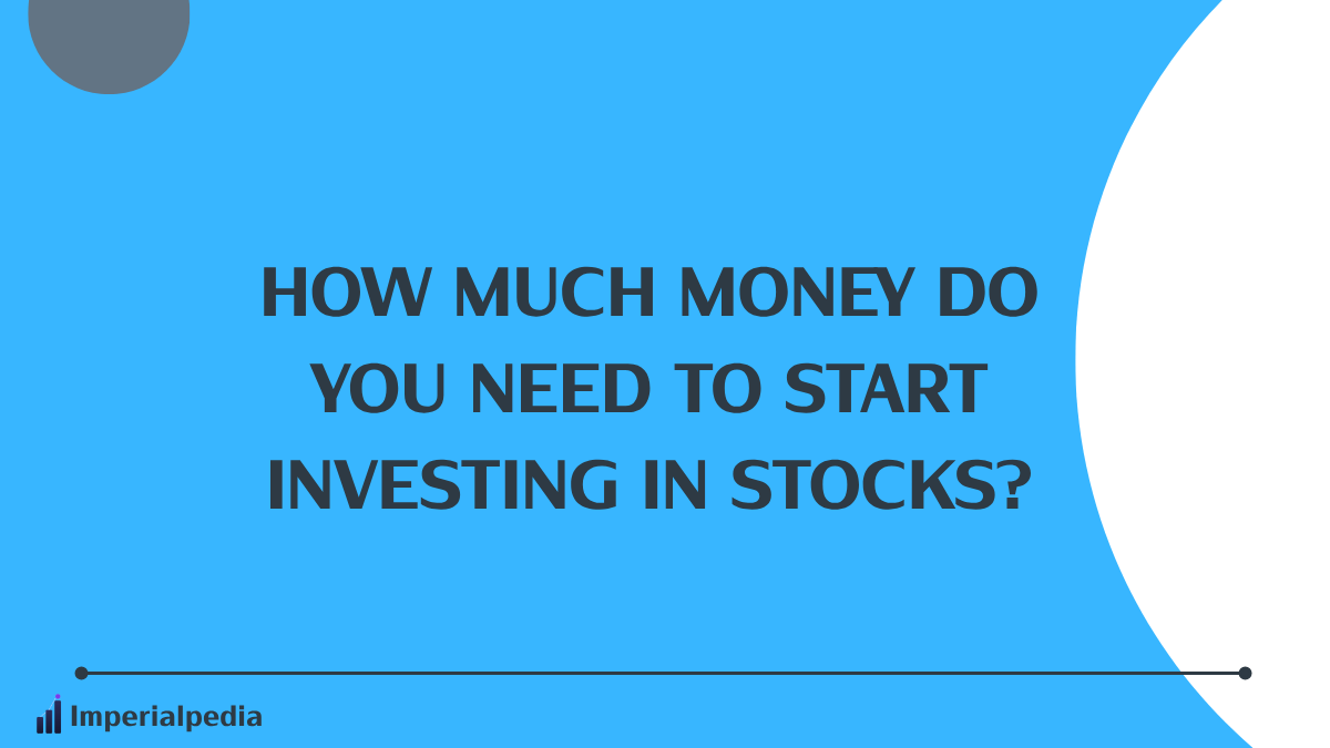 How Much Money Do You Need to Start Investing in Stocks?
