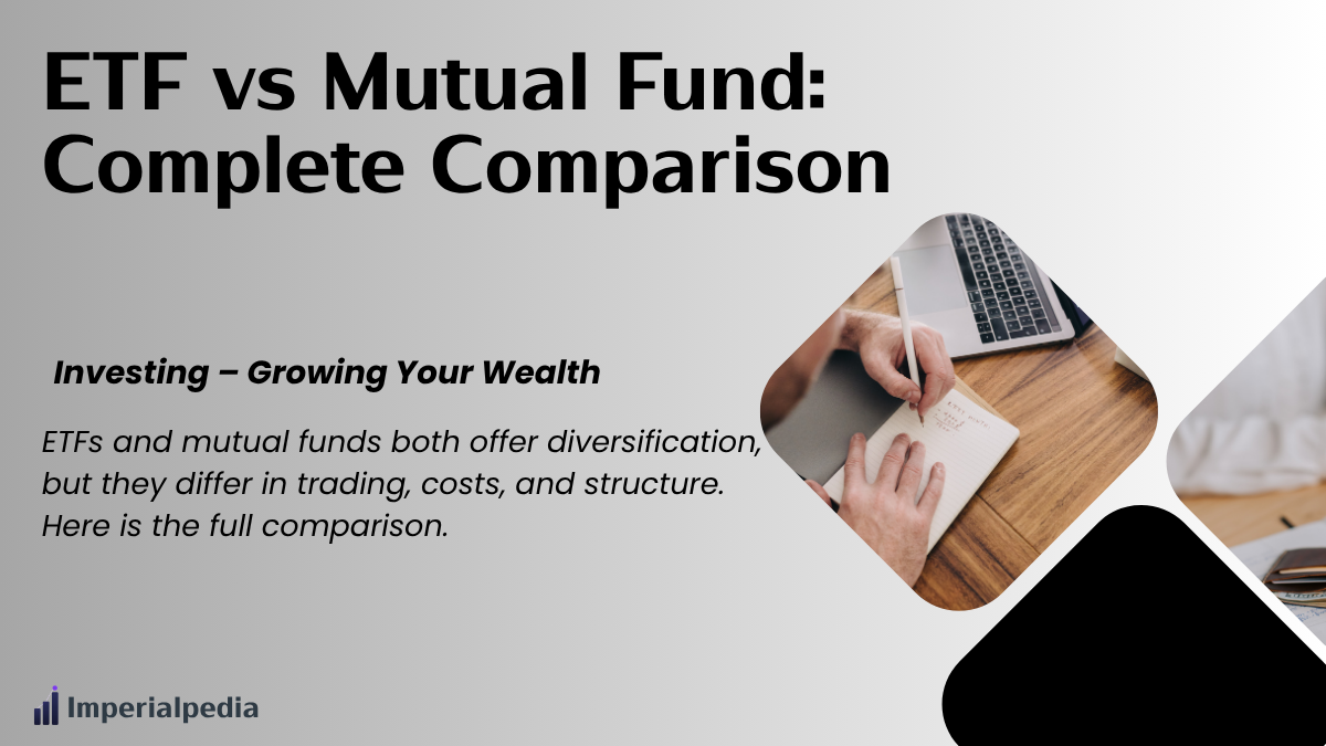 ETF vs Mutual Fund: Complete Comparison
