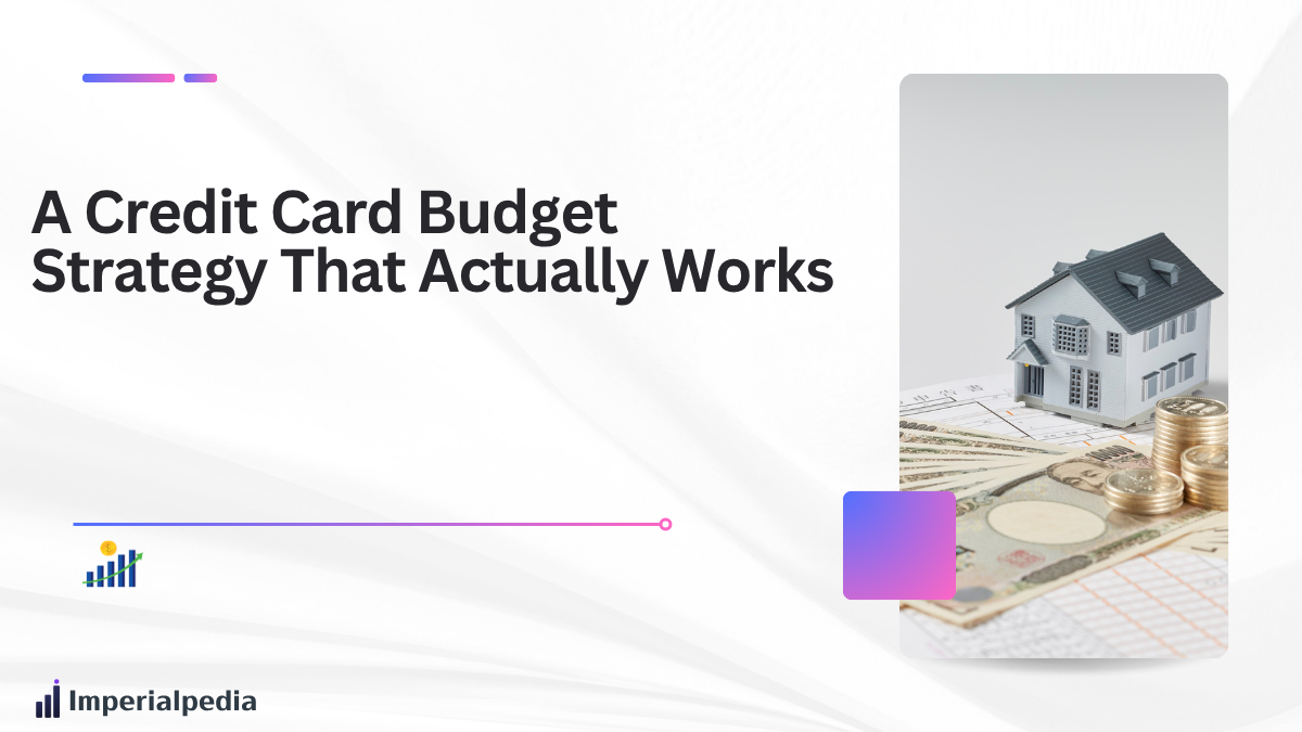 A Credit Card Budget Strategy That Actually Works