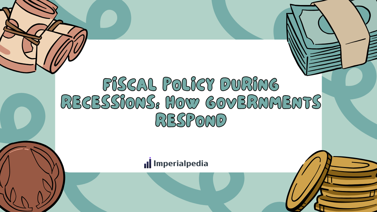Fiscal Policy During Recessions: How Governments Respond