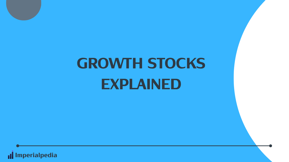 Growth Stocks Explained