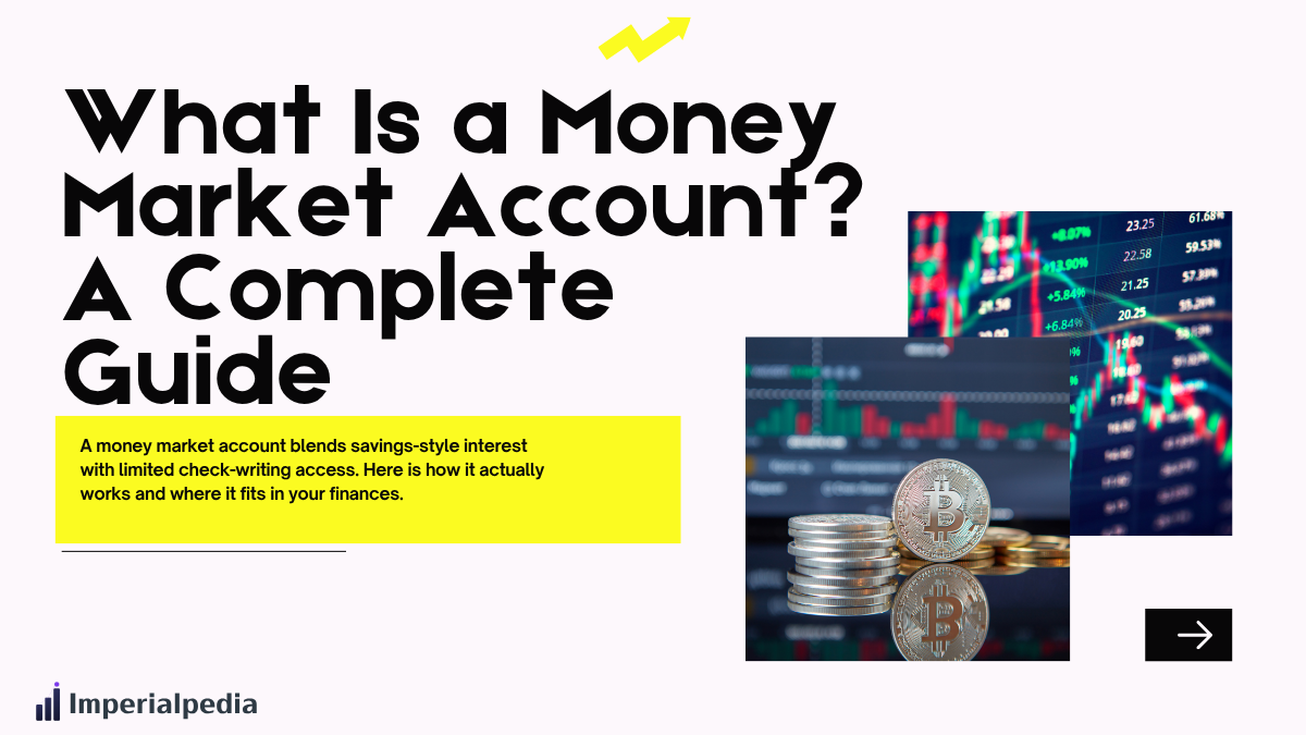 What Is a Money Market Account? A Complete Guide
