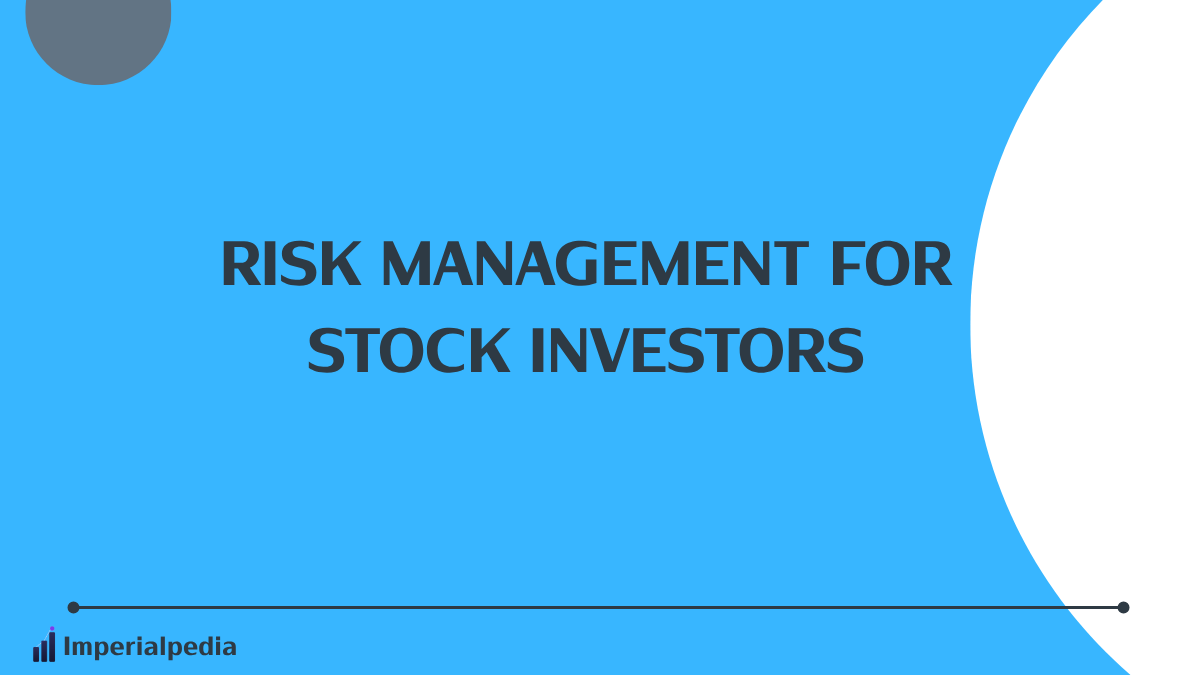 Risk Management for Stock Investors