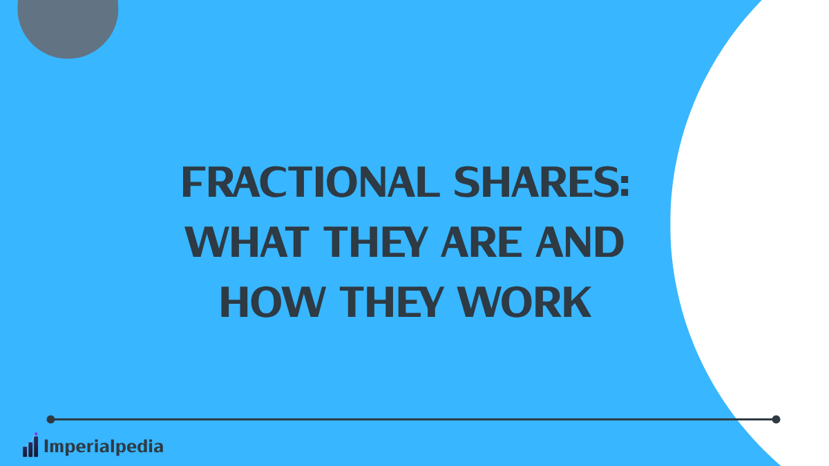 Fractional Shares: What They Are and How They Work