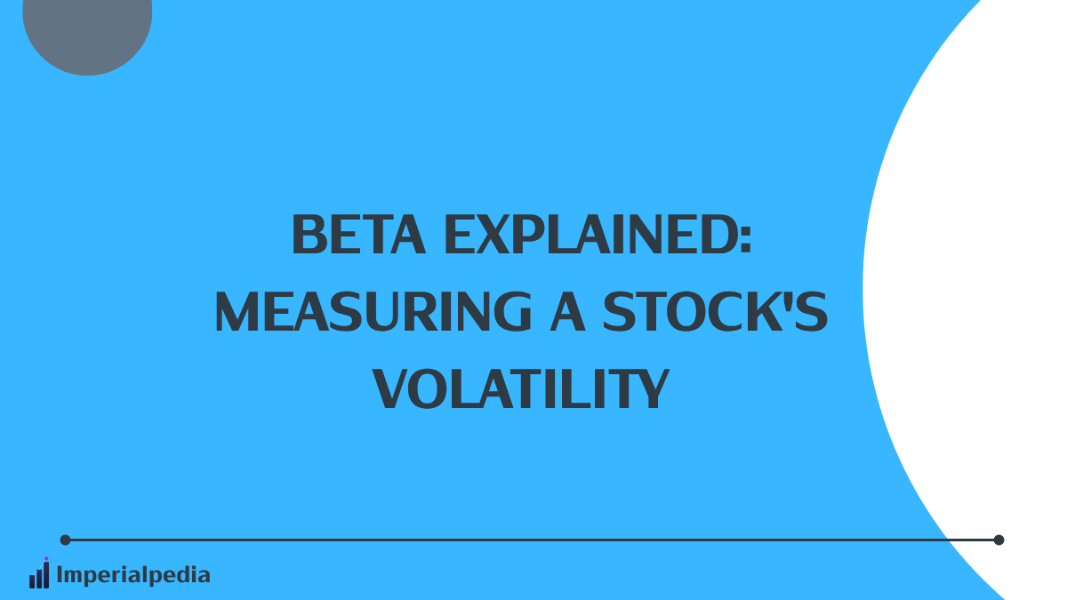 Beta Explained: Measuring a Stock's Volatility