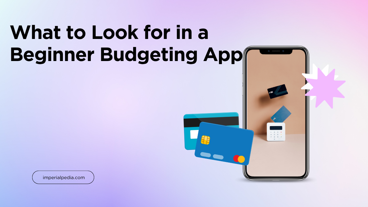What to Look for in a Budgeting App