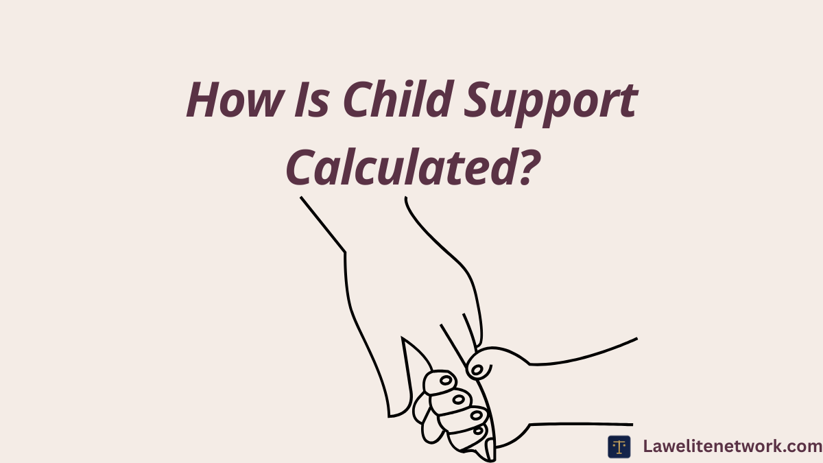 How Is Child Support Calculated?