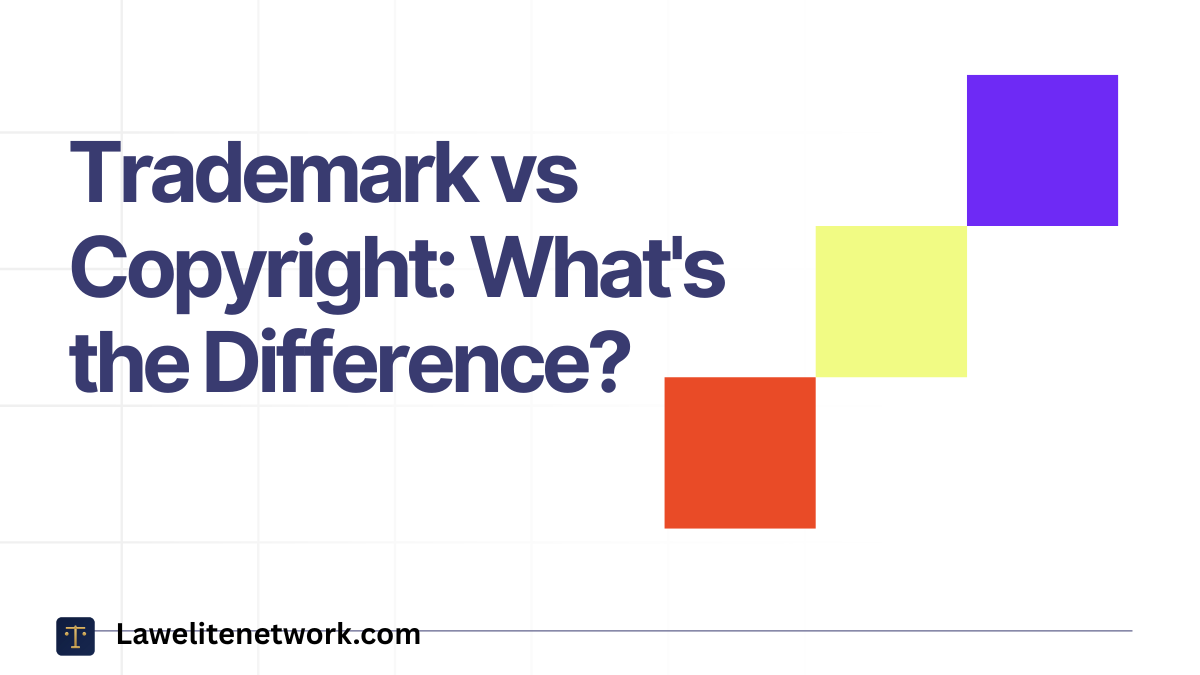 Trademark vs. Copyright: What's the Difference and Which Do You Need?