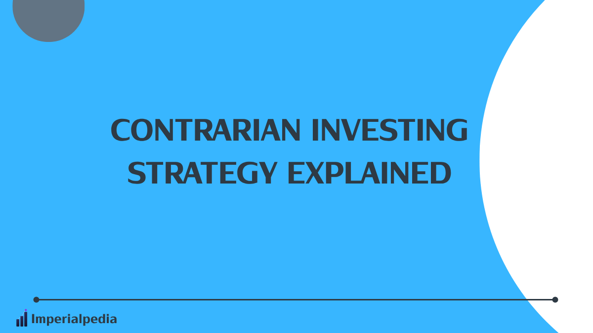 Contrarian Investing Strategy Explained