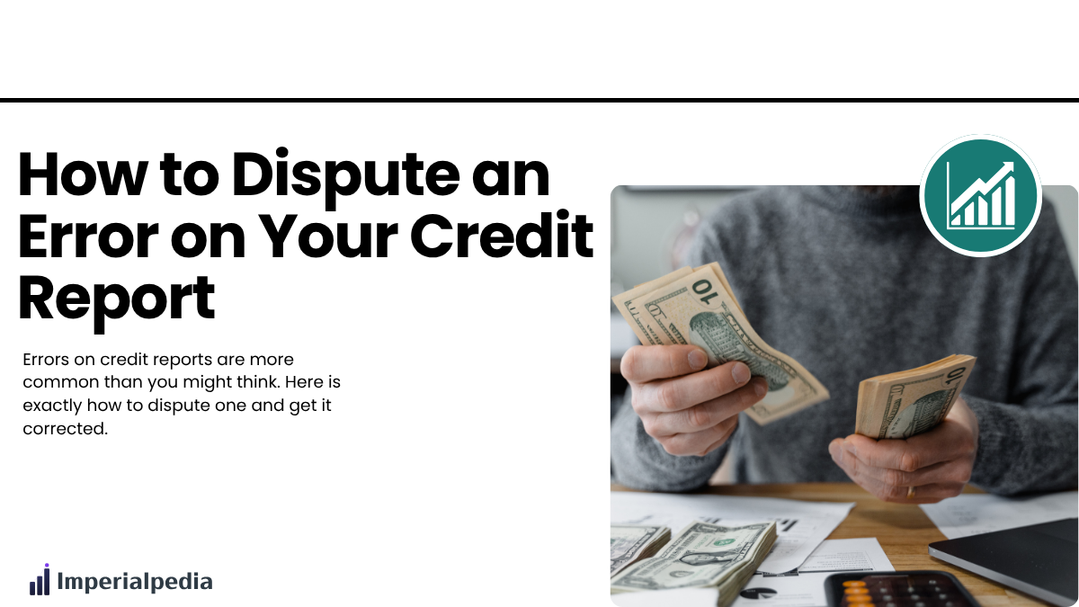 How to Dispute an Error on Your Credit Report