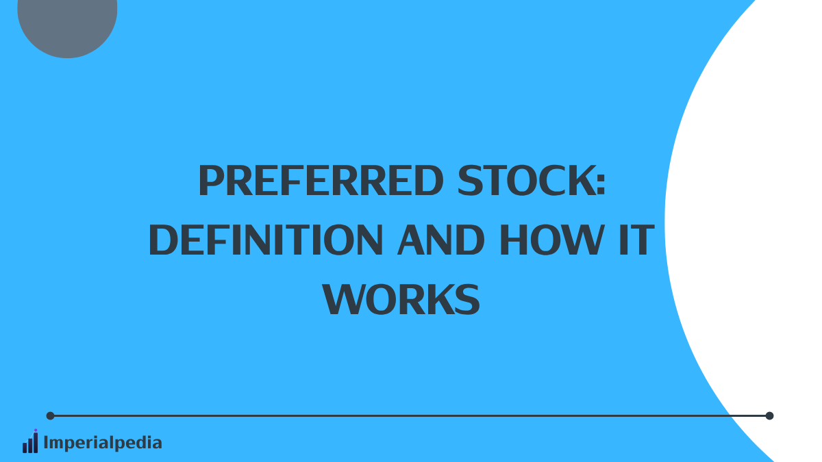 Preferred Stock: Definition and How It Works