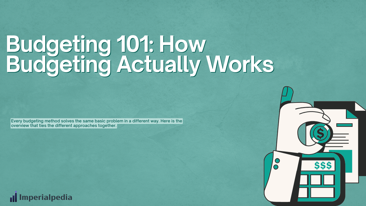 Budgeting 101: How Budgeting Actually Works