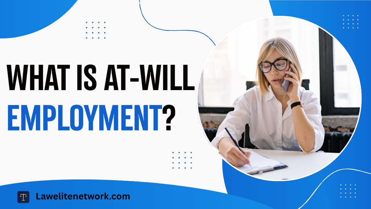 What Is At-Will Employment?
