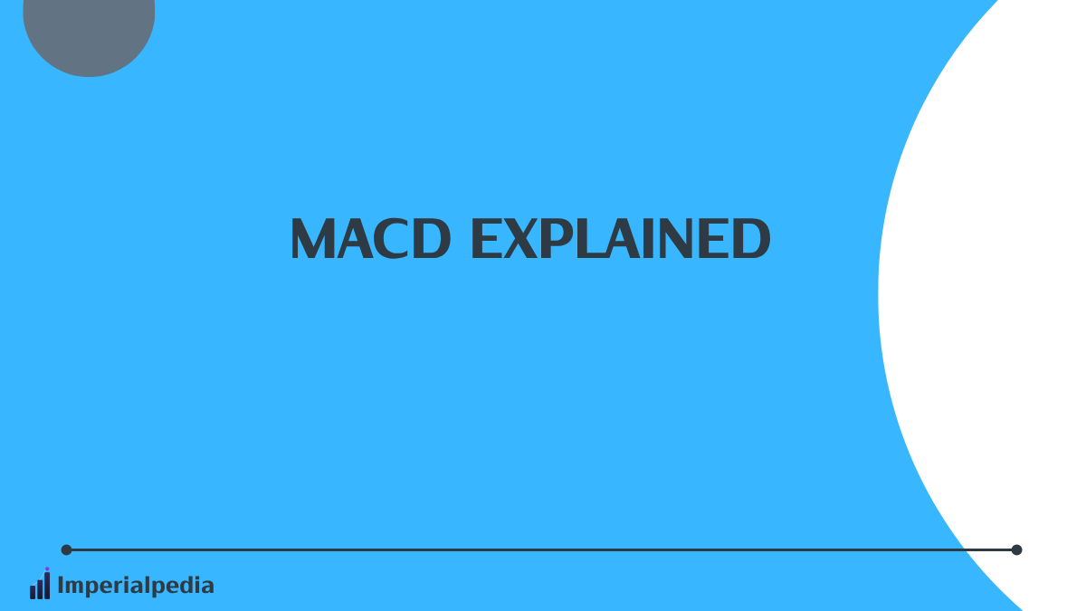 MACD Explained