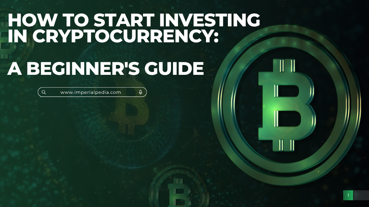 How to Start Investing in Cryptocurrency: A Beginner's Guide