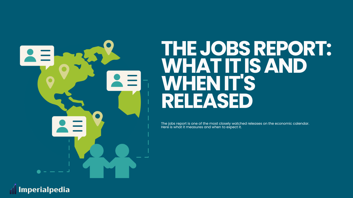 The Jobs Report: What It Is and When It's Released
