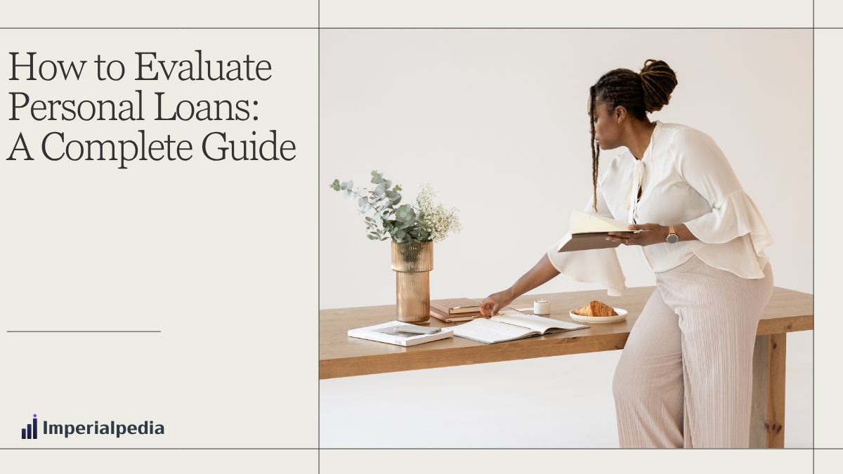 How to Evaluate Personal Loans: A Complete Guide