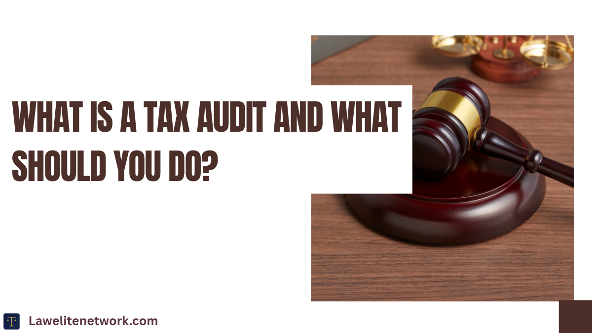 What Is a Tax Audit? How the Process Works and What to Expect