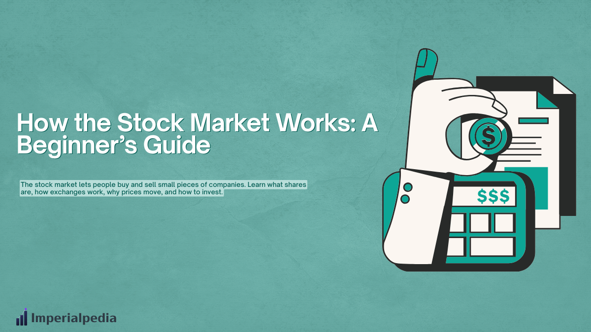 How the Stock Market Works: A Beginner’s Guide