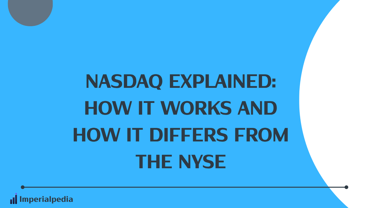 NASDAQ Explained: How It Works and How It Differs From the NYSE