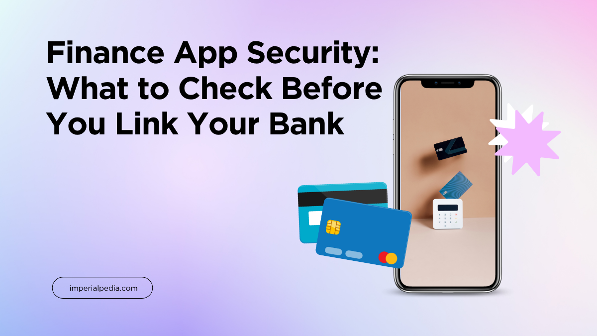 Finance App Security: What to Check Before You Link Your Bank