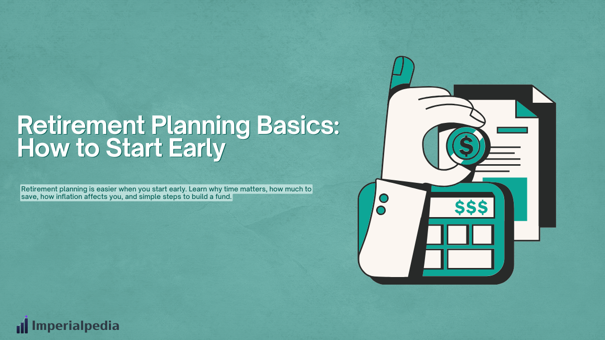 Retirement Planning Basics: How to Start Early