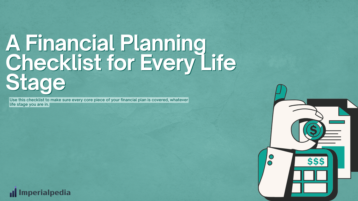 A Financial Planning Checklist for Every Life Stage