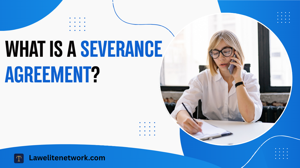 What Is a Severance Agreement?