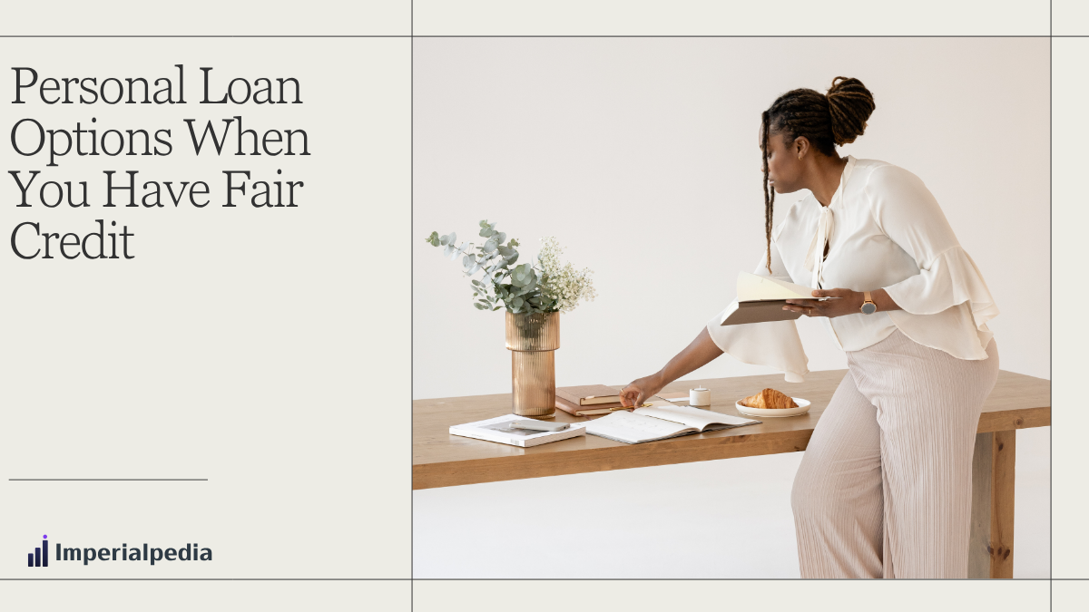Personal Loan Options When You Have Fair Credit