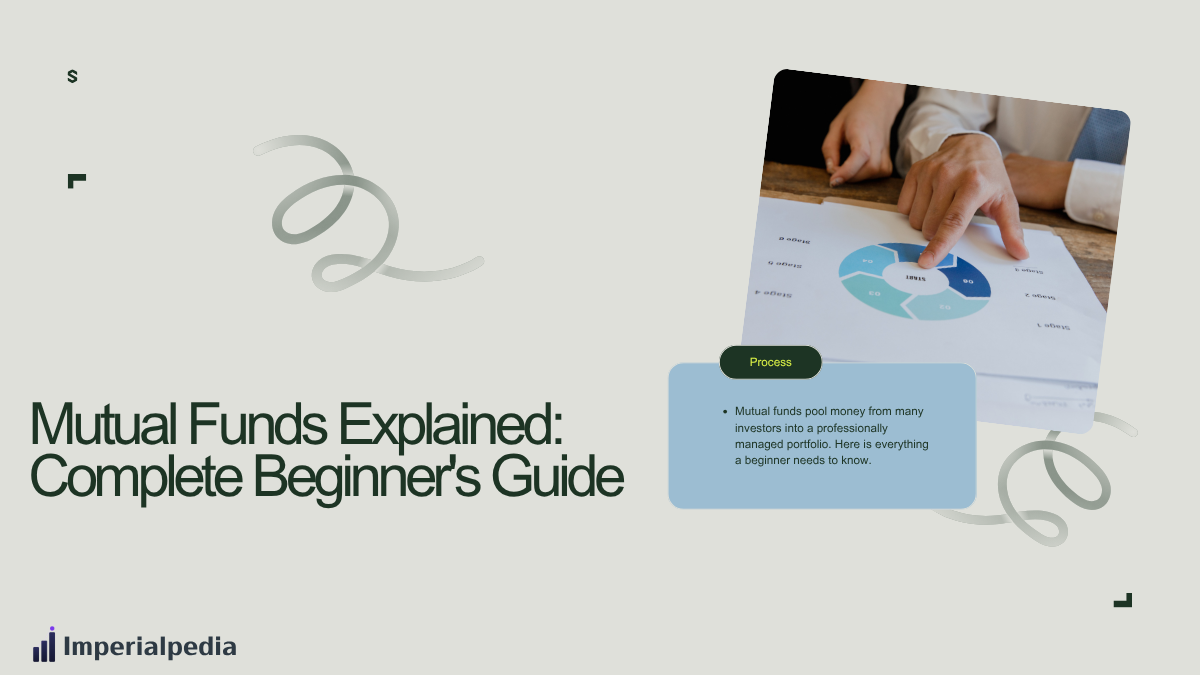 Mutual Funds Explained: Complete Beginner's Guide